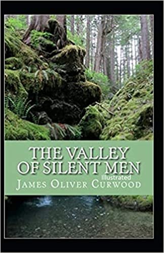 okumak The Valley of Silent Men Illustrated