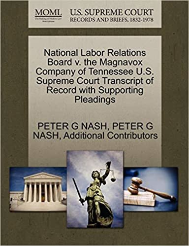 okumak National Labor Relations Board v. the Magnavox Company of Tennessee U.S. Supreme Court Transcript of Record with Supporting Pleadings