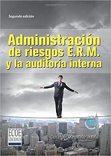 okumak Administración de riesgos E.R.M. y la auditoría interna