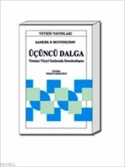 okumak Üçüncü Dalga Yirminci Yüzyıl Sonlarında Demokratlaşma