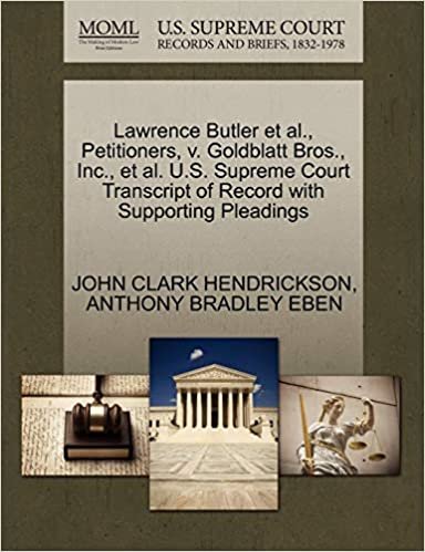 okumak Lawrence Butler et al., Petitioners, v. Goldblatt Bros., Inc., et al. U.S. Supreme Court Transcript of Record with Supporting Pleadings