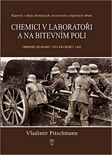 okumak Chemici v laboratoři a na bitevním poli: Kapitoly z dějin chemických, toxických a zápalných zbraní 1918-1945 (2012)