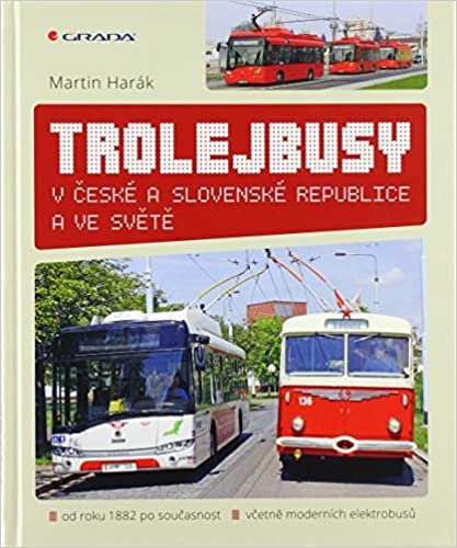 okumak Trolejbusy: v České a Slovenské republice a ve světě (2020)