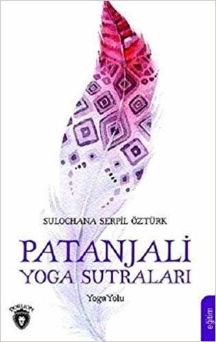 okumak Patanjali Yoga Sutraları: Yoga Yolu