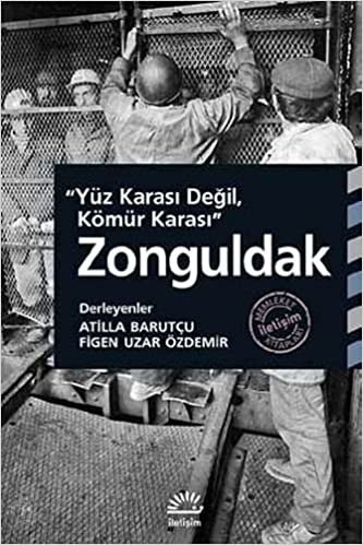 okumak Zonguldak: Yüz Karası Değil, Kömür Karası