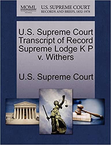 okumak U.S. Supreme Court Transcript of Record Supreme Lodge K P V. Withers
