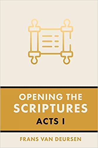 okumak Opening the Scriptures: Acts I