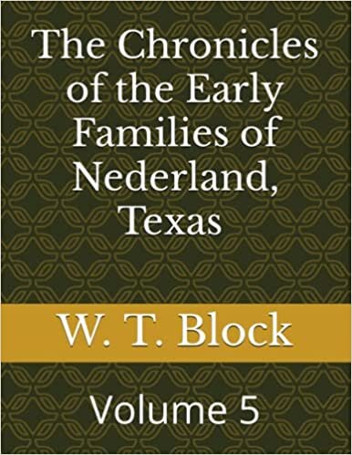 okumak The Chronicles of the Early Families of Nederland, Texas Volume 5
