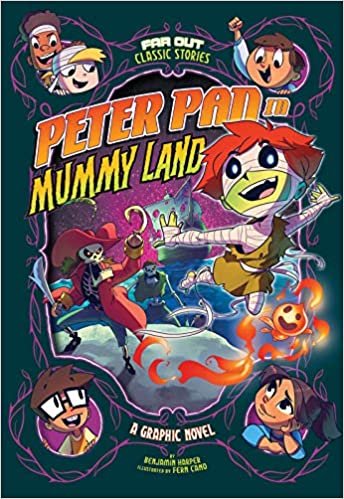 okumak Peter Pan in Mummy Land: A Graphic Novel (Far Out Classic Stories)