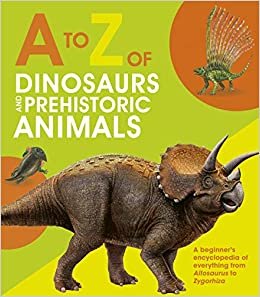 okumak A to Z of Dinosaurs and Prehistoric Animals (A-Z)