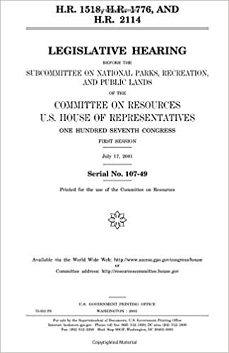 okumak H.R. 1518, H.R. 1776, and H.R. 2114 : legislative hearing before the Subcommittee on National Parks, Recreation, and Public Lands of the Committee on ... Congress, first session, July 17, 2001.