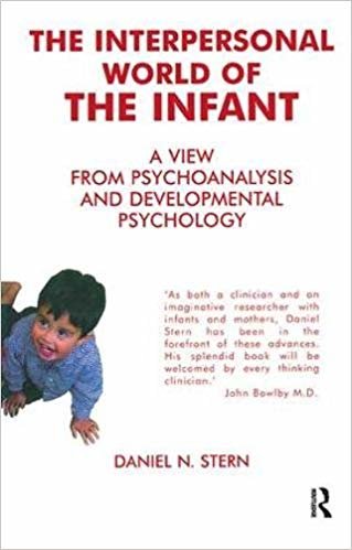 okumak The Interpersonal World of the Infant : A View from Psychoanalysis and Developmental Psychology