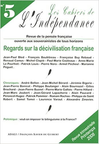 okumak Les Cahiers de l&#39;Indépendance, N° 5, Printemps 2008: Regards sur la décivilisation française (Revue - Cahiers de l&#39;Indépendance)