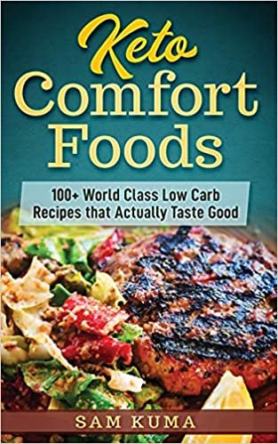 okumak Keto Comfort Foods: 100+ World Class Low Carb Recipes that Actually Taste Good