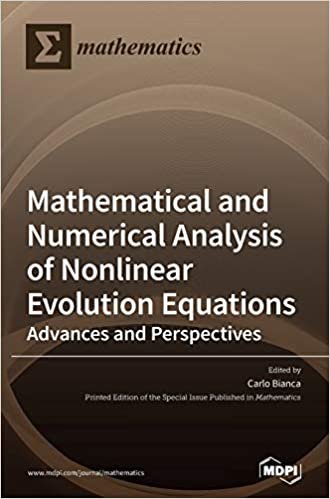 okumak Mathematical and Numerical Analysis of Nonlinear Evolution Equations: Advances and Perspectives