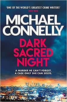 Dark Sacred Night: A Ballard and Bosch Thriller