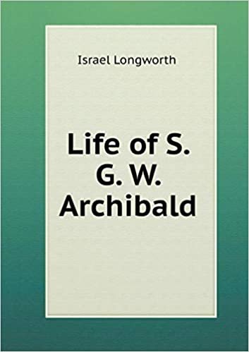 okumak Life of S. G. W. Archibald