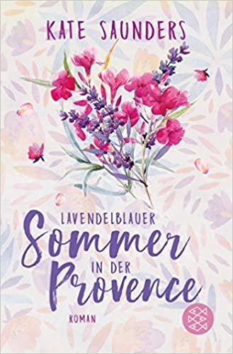 okumak Lavendelblauer Sommer in der Provence: Roman