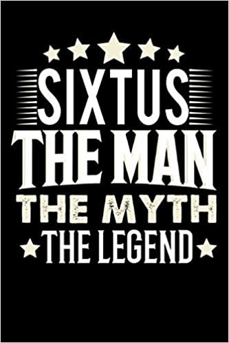 okumak Notizbuch: Sixtus The Man The Myth The Legend (120 karierte Seiten als u.a. Tagebuch, Reisetagebuch für Vater, Ehemann, Freund, Kumpe, Bruder, Onkel und mehr)