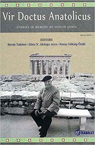 okumak Vir Doctus Anatolicus / Studies in Memory of Sencer Şahin