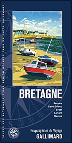 okumak Bretagne: Rennes, Saint-Brieuc, Brest, Lorient, Nantes (Encyclopédies du voyage)