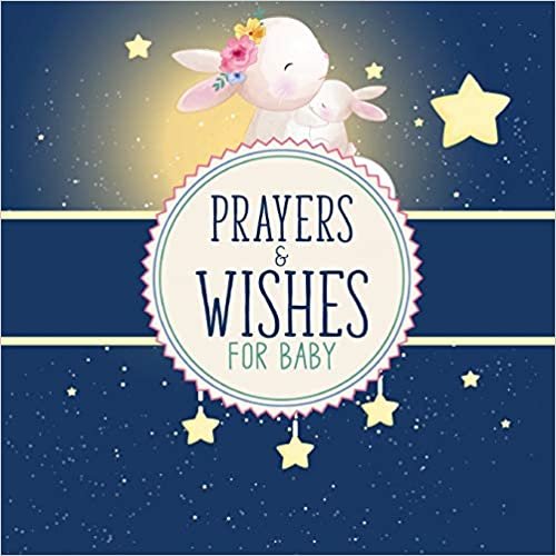 okumak Prayers And Wishes For Baby: Children&#39;s Book | Christian Faith Based | I Prayed For You | Prayer Wish Keepsake