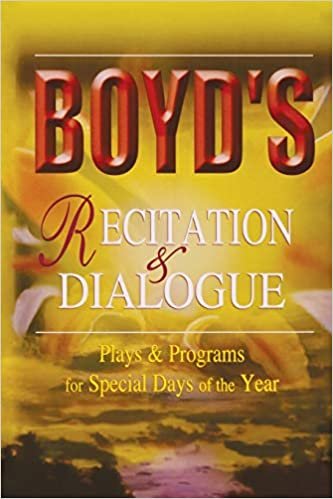 okumak Boyd&#39;s Recitation &amp; Dialogue: Plays &amp; Programs for Special Days of the Year