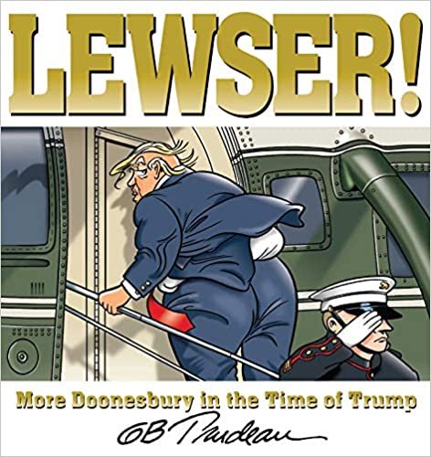 okumak Lewser!: More Doonesbury in the Time of Trump