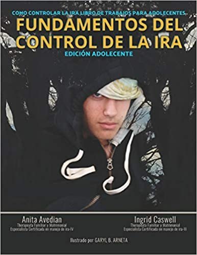okumak FUNDAMENTOS DEL CONTROL DE LA IRA: Edición Adolescente