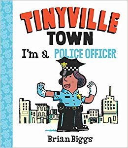 okumak I&#39;m a Police Officer (A Tinyville Town Book)