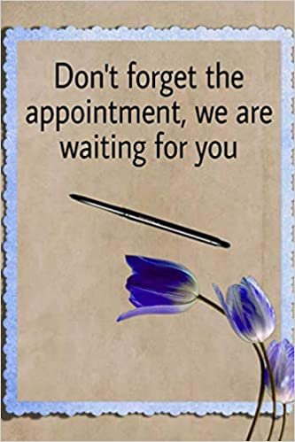 okumak don·t forget the appointment . we are waiting for you: A customer&#39;s record of customer information, suitable for any customer location, such as a ... Contains 100 pages. Glossy casing size 6 * 9