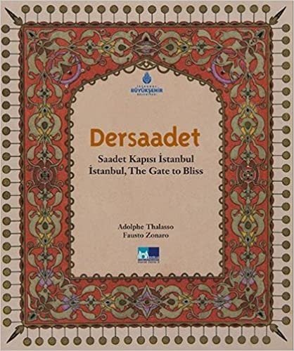 okumak Dersaadet: Saadet Kapısı İstanbul - İstanbul, The Gate to Bliss