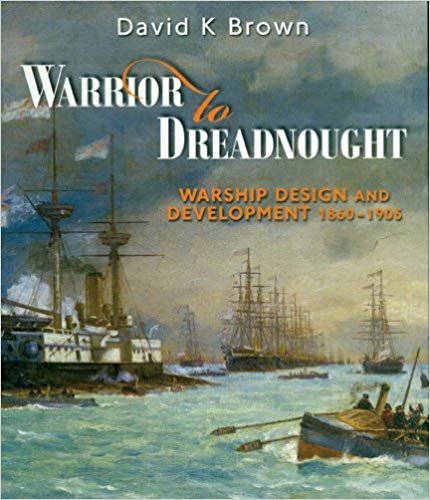 okumak Warrior to Dreadnought: Warship Development 1860-1905