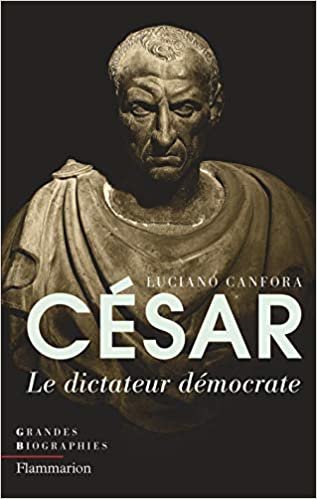 okumak César: Le dictateur démocrate (Grandes biographies)