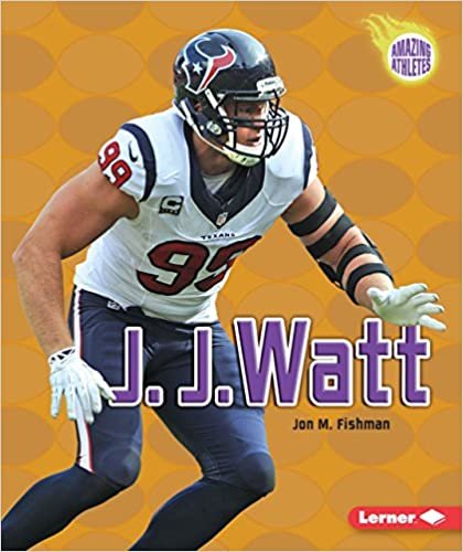 okumak J. J. Watt (Amazing Athletes)