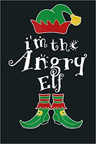 okumak I M The Angry Elf Family Matching Funny Christmas Gift: Notebook Planner - 6x9 inch Daily Planner Journal, To Do List Notebook, Daily Organizer, 114 Pages