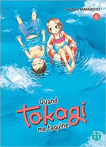 okumak Quand Takagi me taquine T06 (Quand Takagi me taquine (6))
