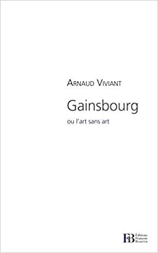 okumak Gainsbourg, ou l&#39;art sans art (ESSAI)