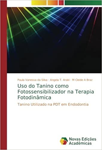 okumak Uso do Tanino como Fotossensibilizador na Terapia Fotodinâmica: Tanino Utilizado na PDT em Endodontia