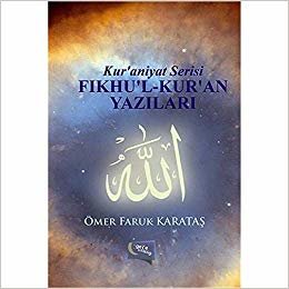 okumak Fıkhu&#39;l-Kur&#39;an Yazıları: Kur&#39;aniyet Serisi