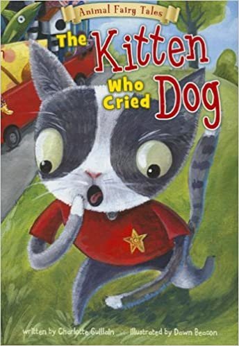 okumak The Kitten Who Cried Dog (Animal Fairy Tales)