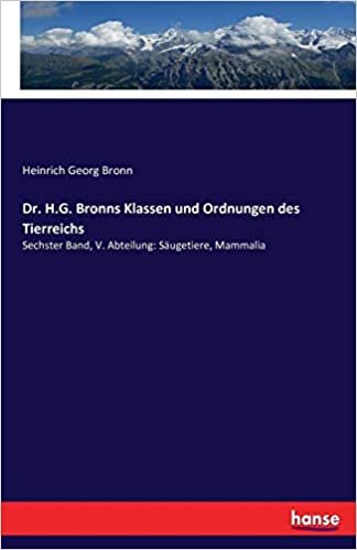 okumak Dr. H.G. Bronns Klassen und Ordnungen des Tierreichs: Sechster Band, V. Abteilung: Säugetiere, Mammalia
