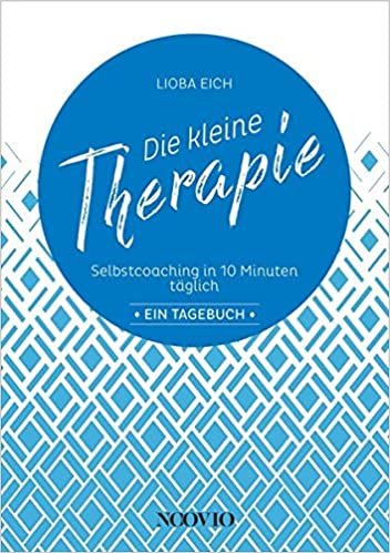 okumak Eich, L: Die kleine Therapie: Selbstcoaching in 10 Minuten