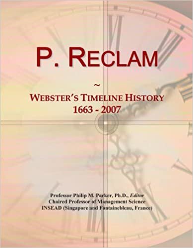 okumak P. Reclam: Webster&#39;s Timeline History, 1663 - 2007