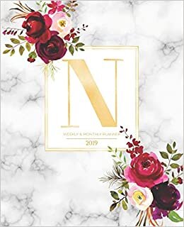 okumak Weekly &amp; Monthly Planner 2019: Burgundy Florals &amp; Gold Monogram Letter N Marble with Marsala Flowers (7.5 x 9.25”) Vertical AT A GLANCE Personalized Planner for Women Moms Girls and School