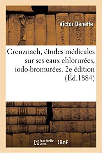 okumak Creuznach, études médicales sur ses eaux chlorurées, iodo-bromurées. 2e édition (Sciences)