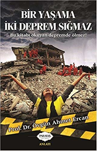 okumak Bir Yaşama İki Deprem Sığmaz: Bu Kitabı Okuyan Depremde Ölmez