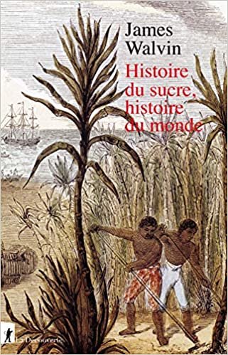 okumak Histoire du sucre, histoire du monde