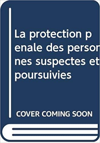 okumak La protection pénale des personnes suspectes et poursuivies (OMN.UNIV.EUROP.)