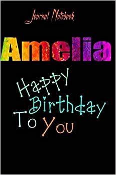 Amelia: Happy Birthday To you Sheet 9x6 Inches 120 Pages with bleed - A Great Happy birthday Gift